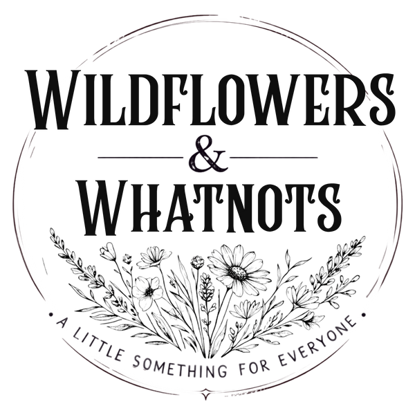 Wildflowers and Whatnots